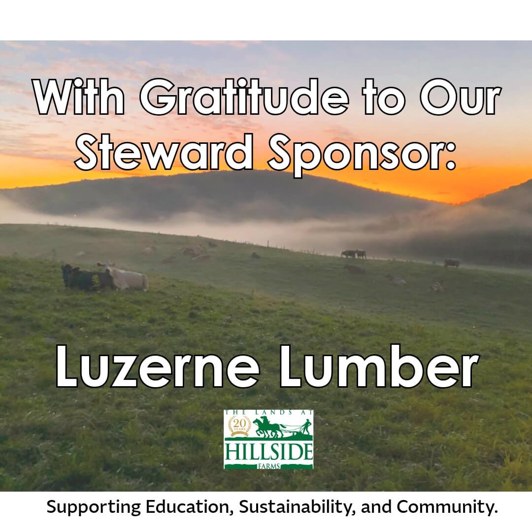 With gratitude to our Steward Sponsor Luzerne Lumber